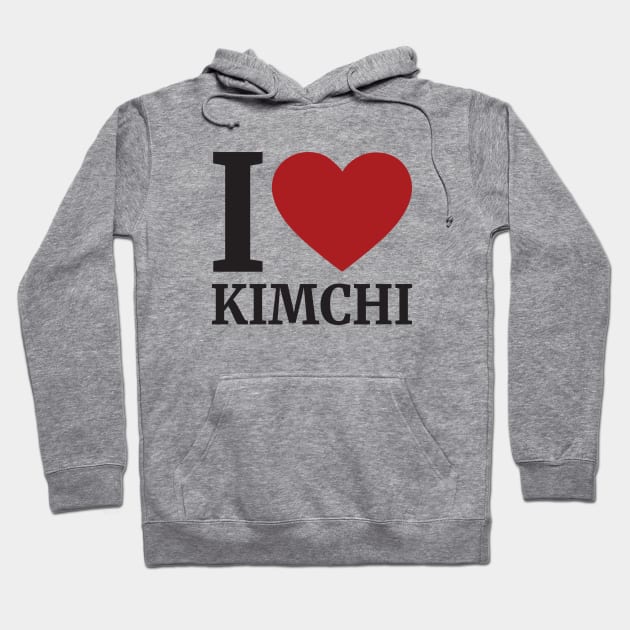 I Love KIMCHI Hoodie by Anv2